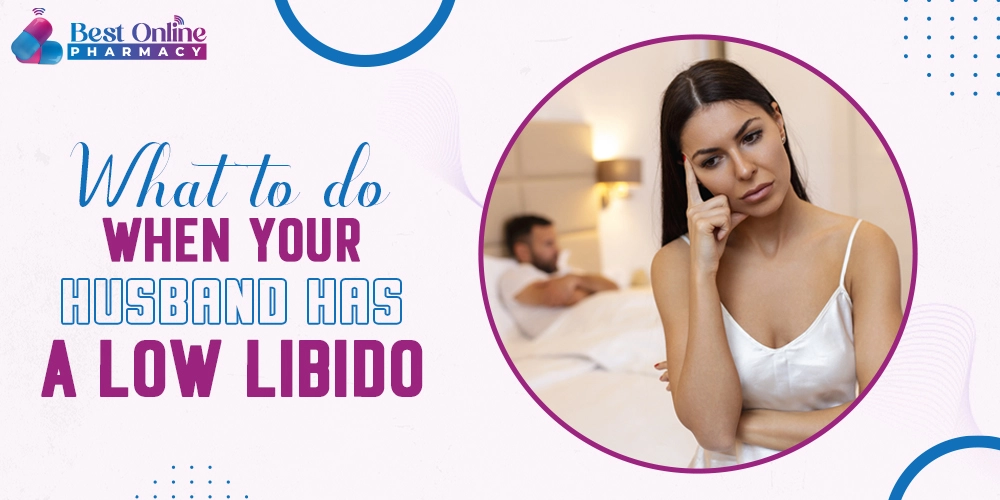 What to do when your husband has a low libido